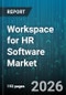 Workspace for HR Software Market - Global Forecast 2026-2032 - Product Thumbnail Image