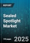 Sealed Spotlight Market - Global Forecast to 2030 - Product Thumbnail Image