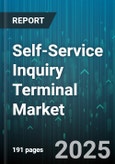 Self-Service Inquiry Terminal Market - Global Forecast to 2030- Product Image
