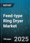 Feed-type Ring Dryer Market by Process Characteristics, Industry Applications, Design and Configuration, Operational Experience, Technological Integration, Process Efficiency - Global Forecast to 2030 - Product Thumbnail Image