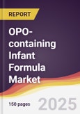 OPO-containing Infant Formula Market Report: Trends, Forecast and Competitive Analysis to 2031- Product Image