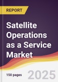 Satellite Operations as a Service Market Report: Trends, Forecast and Competitive Analysis to 2031- Product Image