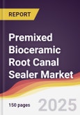 Premixed Bioceramic Root Canal Sealer Market Report: Trends, Forecast and Competitive Analysis to 2031- Product Image
