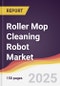 Roller Mop Cleaning Robot Market Report: Trends, Forecast and Competitive Analysis to 2031 - Product Image