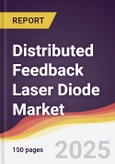 Distributed Feedback Laser Diode (DFB-LD) Market Report: Trends, Forecast and Competitive Analysis to 2031- Product Image