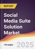 Social Media Suite Solution Market Report: Trends, Forecast and Competitive Analysis to 2031- Product Image