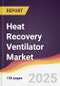 Heat Recovery Ventilator Market Report: Trends, Forecast and Competitive Analysis to 2031 - Product Thumbnail Image