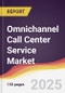 Omnichannel Call Center Service Market Report: Trends, Forecast and Competitive Analysis to 2031 - Product Thumbnail Image