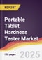 Portable Tablet Hardness Tester Market Report: Trends, Forecast and Competitive Analysis to 2031 - Product Thumbnail Image