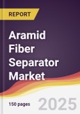 Aramid Fiber Separator Market Report: Trends, Forecast and Competitive Analysis to 2031- Product Image