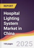 Hospital Lighting System Market in China- Product Image
