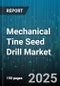 Mechanical Tine Seed Drill Market by Product Category, End Use Industry, Application Method, Price Range, Technological Feature, Farming Method, Crop Compatibility, Machine Configuration - Global Forecast to 2030 - Product Thumbnail Image