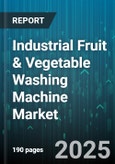 Industrial Fruit & Vegetable Washing Machine Market by Product Category, Capacity Range, Technological Innovation, Industry Application, Automation Level, Material Handling - Global Forecast to 2030- Product Image