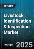 Livestock Identification & Inspection Market by Animal Type (Cattle, Goats, Poultry), Inspection Technology (Automated Scanning, Biometric Identification, Dna Analysis), Industry Application, Operational Model, Product Offering - Global Forecast to 2030- Product Image