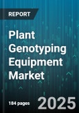 Plant Genotyping Equipment Market by Technology Platforms, Component Architecture, Application Areas, End User Profiles, Distribution Channels, Emerging Trends - Global Forecast to 2030- Product Image