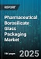 Pharmaceutical Borosilicate Glass Packaging Market by Glass Composition, Package Design, Performance Attributes, Regulatory Standards, Customer Insight, Cost Efficiency, Sustainability Factors - Global Forecast to 2030 - Product Thumbnail Image