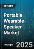 Portable Wearable Speaker Market by Consumer Demographics, Lifestyle and Interests, Usage Occasions, Technology Adoption, Product Features Prioritization, Price Sensitivity, User Interactions, Purchase Drivers, Future Potential Features - Global Forecast to 2030- Product Image