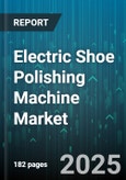 Electric Shoe Polishing Machine Market by Product Functionality, Design and Features, Operating Mechanism, Application Environment, Industry Application, Pricing Tiers, Consumer Demographic, Distribution Channels, Material Compatibility, Energy Source - Global Forecast to 2030- Product Image