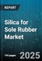 Silica for Sole Rubber Market by Industry Application, Material Specification, Manufacturing Process, Performance Characteristics, Product Application, Distribution Channel, Customer Type, Sustainability Factor - Global Forecast to 2030 - Product Thumbnail Image