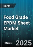 Food Grade EPDM Sheet Market - Global Forecast to 2030- Product Image