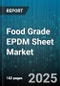 Food Grade EPDM Sheet Market by Application Area, Manufacturing Technique, Chemical Composition, Compliance and Certifications, Physical Attributes - Global Forecast to 2030 - Product Thumbnail Image