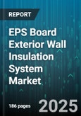 EPS Board Exterior Wall Insulation System Market - Global Forecast to 2030- Product Image