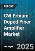 CW Erbium Doped Fiber Amplifier Market by Application Areas, Pump Configurations, Amplifier Designs, Network Implementations, Performance Capabilities, Maintenance and Reliability, Key Components - Global Forecast to 2030- Product Image