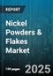 Nickel Powders & Flakes Market - Global Forecast to 2030 - Product Thumbnail Image