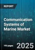 Communication Systems of Marine Market by Technology (Optical Communication, Radio Frequency Communication, Satellite Communication), Product (Equipment, Services), Vessel, End User, Application, Installation - Global Forecast 2025-2030- Product Image