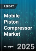 Mobile Piston Compressor Market by End Use (Automotive, Construction, Industrial), Type (Single Stage, Two Stage), Drive Type, Lubrication, Power Rating, Sales Channel - Global Forecast 2025-2030- Product Image