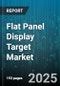 Flat Panel Display Target Market by Display Technology, Application Category, Pricing Category, Display Size, Display Resolution, Backlight Technology, Panel Structure - Global Forecast to 2030 - Product Thumbnail Image