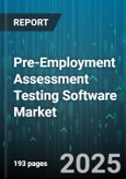 Pre-Employment Assessment Testing Software Market by Demographic (Age Groups, Education Levels, Gender), Psychographic (Attitudes, Lifestyle, Personality Traits), Behavioral, Firmographic, Technographic - Global Forecast to 2030- Product Image