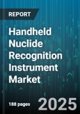 Handheld Nuclide Recognition Instrument Market - Global Forecast to 2030- Product Image