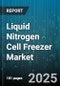 Liquid Nitrogen Cell Freezer Market by Technology Type, Application Field, End User Industry, Operational Efficiency, System Design, Product Innovation, Price Range - Global Forecast to 2030 - Product Thumbnail Image