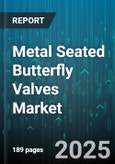 Metal Seated Butterfly Valves Market - Global Forecast to 2030- Product Image