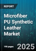 Microfiber PU Synthetic Leather Market by Product Characteristics, Manufacturing Process, Application Areas, Performance Metrics, Pricing Strategy, Sustainability Considerations - Global Forecast to 2030- Product Image