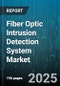 Fiber Optic Intrusion Detection System Market by Product Attributes, Technology Methodologies, Application Sectors, System Configuration, Security Innovations, Installation and Maintenance, Performance Metrics - Global Forecast to 2030 - Product Thumbnail Image