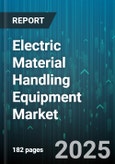 Electric Material Handling Equipment Market by Equipment Type, Application Field, Battery Technology, Load Capacity, Automation Level - Global Forecast to 2030- Product Image