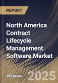 North America Contract Lifecycle Management Software Market Size, Share & Industry Analysis Report By Deployment Mode, By Component, By Business Function, By Organization Size, By Vertical, By Country and Growth Forecast, 2025 - 2032- Product Image