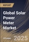 Global Solar Power Meter Market Size, Share & Industry Analysis Report By Technology, By End Use Industry, By Product Type, By Application, By Regional Outlook and Forecast, 2025 - 2032 - Product Thumbnail Image