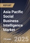 Asia Pacific Social Business Intelligence Market Size, Share & Industry Analysis Report By Component, By Business Function, By End Use, By Country and Growth Forecast, 2025 - 2032 - Product Thumbnail Image