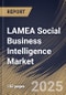 LAMEA Social Business Intelligence Market Size, Share & Industry Analysis Report By Component, By Business Function, By End Use, By Country and Growth Forecast, 2025 - 2032 - Product Thumbnail Image