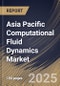 Asia Pacific Computational Fluid Dynamics Market Size, Share & Industry Analysis Report By Deployment Mode, By Component, By End User, By Country and Growth Forecast, 2025 - 2032 - Product Image