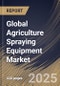 Global Agriculture Spraying Equipment Market Size, Share & Industry Analysis Report By Farm Size, By Capacity, By Type, By Regional Outlook and Forecast, 2025 - 2032 - Product Thumbnail Image