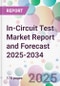 In-Circuit Test Market Report and Forecast 2025-2034 - Product Thumbnail Image