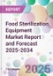 Food Sterilization Equipment Market Report and Forecast 2025-2034 - Product Thumbnail Image