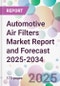 Automotive Air Filters Market Report and Forecast 2025-2034 - Product Thumbnail Image