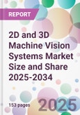 2D and 3D Machine Vision Systems Market Size and Share 2025-2034- Product Image