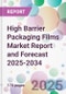 High Barrier Packaging Films Market Report and Forecast 2025-2034 - Product Thumbnail Image
