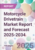 Motorcycle Drivetrain Market Report and Forecast 2025-2034- Product Image